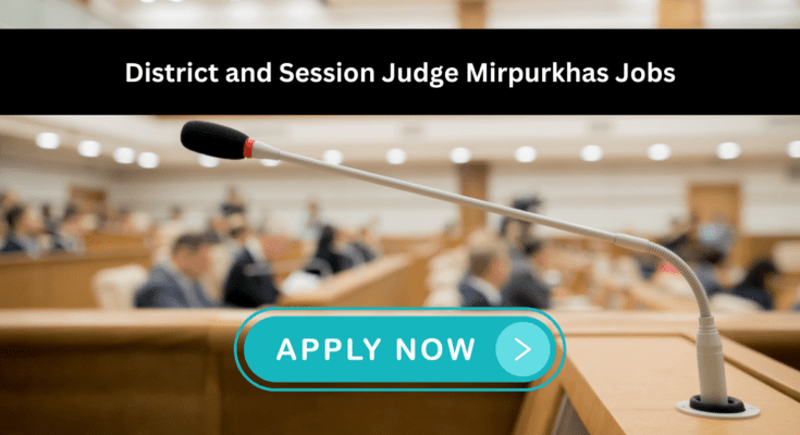 District and Session Judge Mirpurkhas Jobs