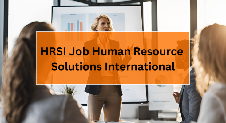 HRSI Job Human Resource Solutions International